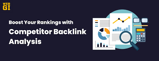 Boost Your Rankings with Competitor Backlink Analysis