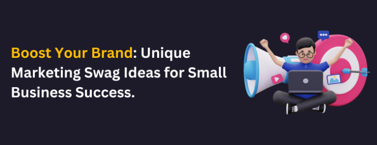 Boost Your Brand: Unique Marketing Swag Ideas for Small Business Success