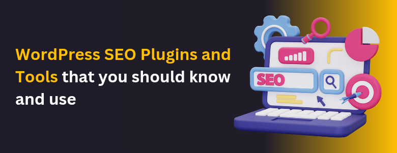 Top WordPress SEO Plugins & Tools to Boost Your Site’s Visibility