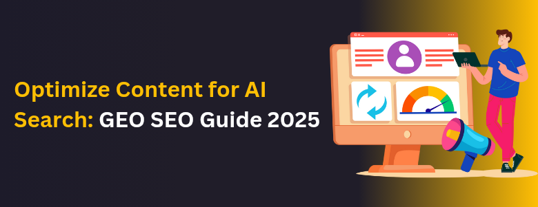 Optimize Content for AI Search: GEO SEO Guide 2025