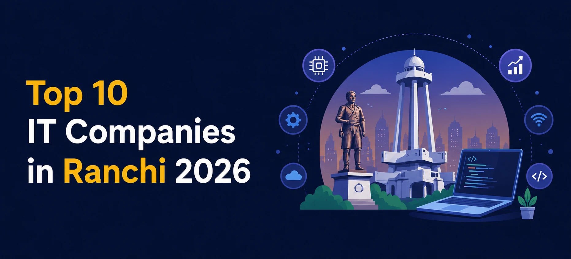 Top 10 IT Companies in Ranchi 2026
