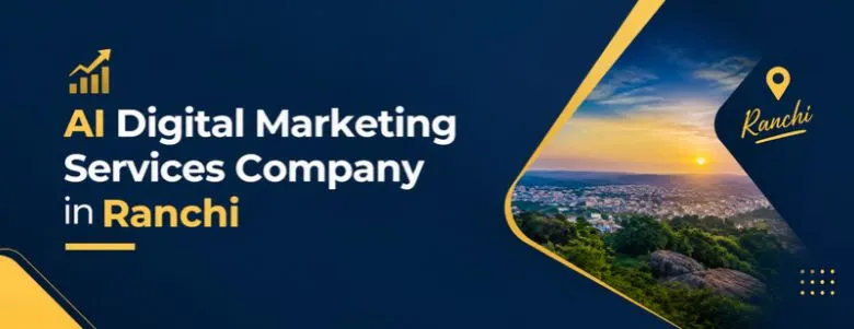 AI Digital Marketing Services Company in Ranchi | WebGi Solutions