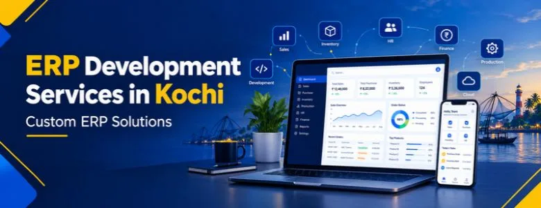 ERP Development Services in Kochi | Custom ERP Solutions