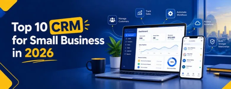 Top 10 CRM for Small Business in 2026: Compare Free, Low-Cost and Custom CRM Options